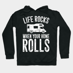 Life rocks when your home rolls Hoodie